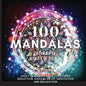 100 Mandalas: Adult Coloring Book for Stress Reduction, Anxiety Relief, Meditation and Relaxation - Paperback