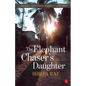 Elephant Chaser's Daughter - Paperback