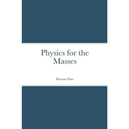 Physics for the Masses - Paperback