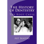The History of Dentistry: Part Four: The Root Cause - Paperback
