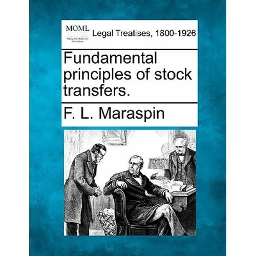 Fundamental Principles of Stock Transfers. - Paperback