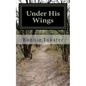 Under His Wings: Psalm 91: A Devotional - Paperback