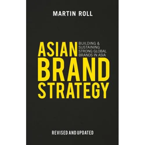 Asian Brand Strategy (Revised and Updated): Building and Sustaining Strong Global Brands in Asia - Hardcover