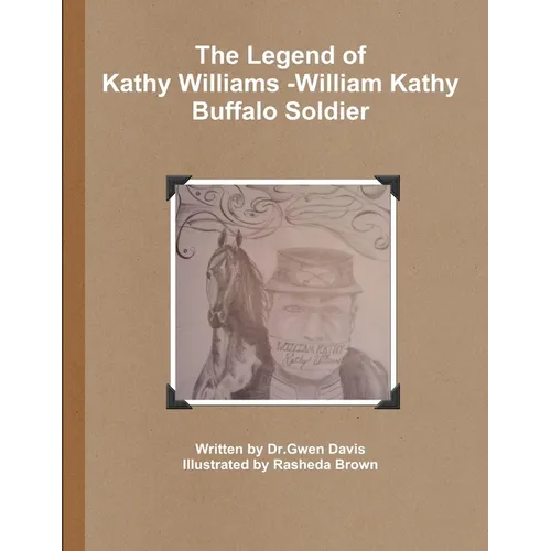 The Legend of Kathy Williams - William Kathy Buffalo Soldier - Paperback