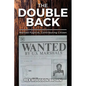 The Double Back: Wanted Fugitive, Contributing Citizen - Paperback