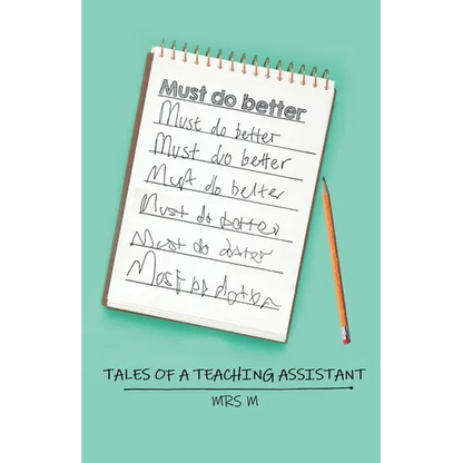 Must Do Better: Tales of a Teaching Assistant - Paperback