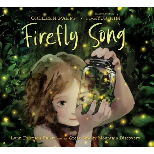 Firefly Song: Lynn Frierson Faust and the Great Smoky Mountain Discovery - Hardcover