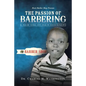 The Passion of Barbering: A New Era of Hair Designers - Paperback