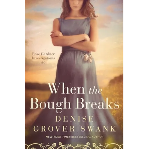 When the Bough Breaks: Rose Gardner Investigations #6 - Paperback