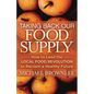 Taking Back Our Food Supply: How to Lead the Local Food Revolution to Reclaim a Healthy Future - Paperback