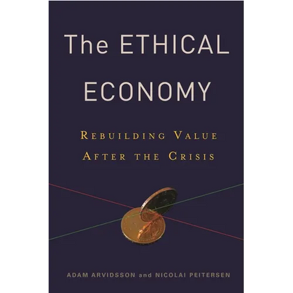 Ethical Economy: Rebuilding Value After the Crisis - Paperback