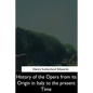 History of the Opera from its Origin in Italy to the Present Time - Paperback