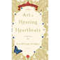 The Art of Hearing Heartbeats - Hardcover