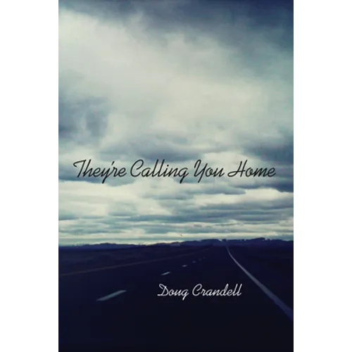 They're Calling You Home - Paperback