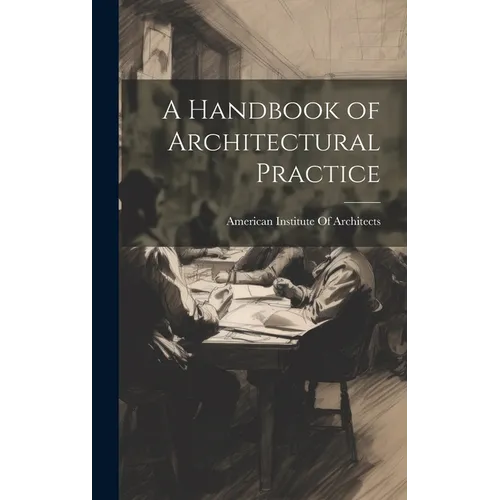 A Handbook of Architectural Practice - Hardcover