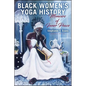 Black Women's Yoga History: Memoirs of Inner Peace - Hardcover