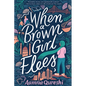 When a Brown Girl Flees - Hardcover