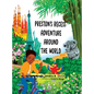 Preston's Recess Adventure Around the World - Hardcover