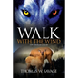 Walk With The Wind: The Endless Circle - Paperback