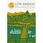 Low Bridge! - Paperback