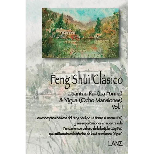 Feng Shui Clásico: Luantau Pai (La Forma) & Yigua (Ocho Mansiones) - Paperback
