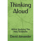 Thinking Aloud: Whilst Studying the Holy Scriptures - Paperback