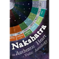 Nakshatra - The Authentic Heart of Vedic Astrology - Paperback