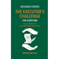 Deceased Estates. The Executor's Challenge for Everyone: The Alternative to a Discretionary Living Trust - Paperback