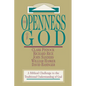 The Openness of God: A Biblical Challenge to the Traditional Understanding of God - Paperback