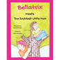 Bellatrix: Meets The Saddest Little Man - Paperback