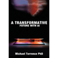 A Transformative Future with AI - Paperback