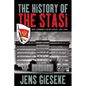 The History of the Stasi: East Germany's Secret Police, 1945-1990 - Paperback