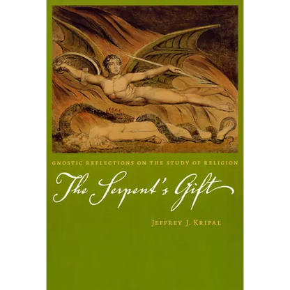 The Serpent's Gift: Gnostic Reflections on the Study of Religion - Paperback