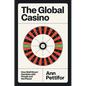 The Global Casino: How Wall Street Gambles with People and the Planet - Hardcover
