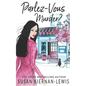Parlez-Vous Murder? - Paperback