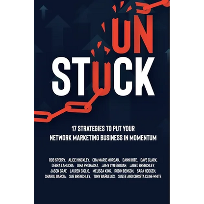 Unstuck: 17 Strategies to Put Your Network Marketing Business in MOMENTUM - Paperback