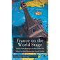 France on the World Stage: Nation State Strategies in the Global Era - Hardcover