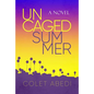 Uncaged Summer - Paperback
