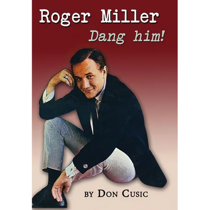 Roger Miller: Dang Him! - Hardcover