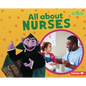 All about Nurses - Library Binding