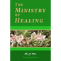 The Ministry of Healing: Illustrated - Paperback