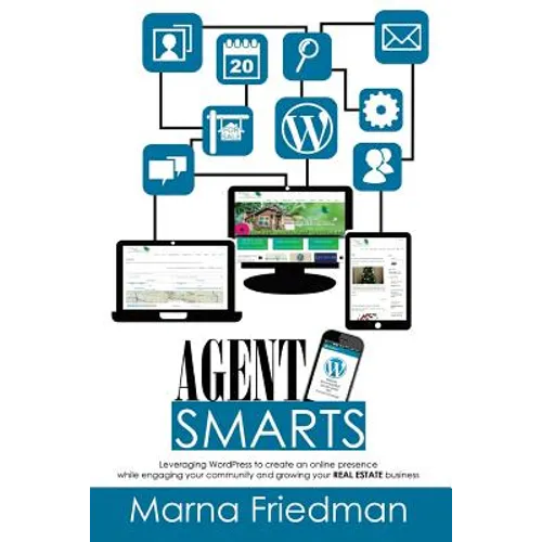 Agent Smarts: Real Estate Websites Made With WordPress - Paperback