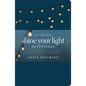 The One Year Shine Your Light Devotional: 365 Inspirations on Living Out God's Love and Your Calling - Imitation Leather