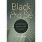 Black Pro Se: Authorship and the Limits of Law in Nineteenth-Century African American Literature - Paperback