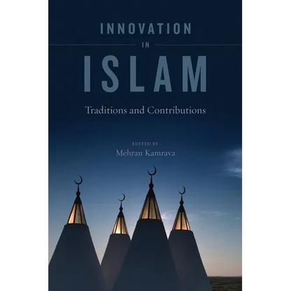 Innovation in Islam: Traditions and Contributions - Hardcover