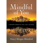 Mindful of You: A Mother's Memoir of Love, Loss, and Hope - Hardcover