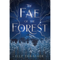 The Fae of the Forest - Hardcover