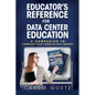 Educator's Reference for Data Center Education: A Companion to "Jumpstart Your Career in Data Centers" - Paperback