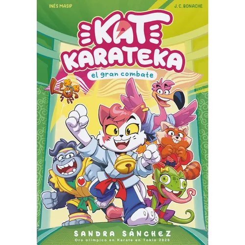 Kat Karateka Y El Gran Combate / Kat Karateka and the Great Match - Paperback
