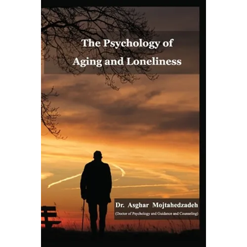 The Psychology of Aging and Loneliness - Paperback